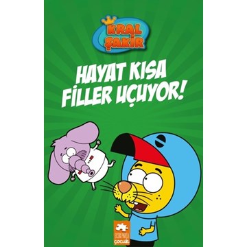 Kral Şakir / Hayat Kısa Filler Uçuyor!